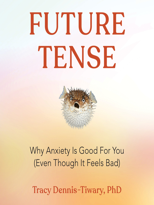 Title details for Future Tense by Tracy Dennis-Tiwary - Available